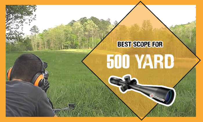 Scopes For 500 Yards 
