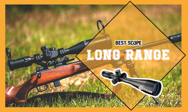 Top 10 Long range scope